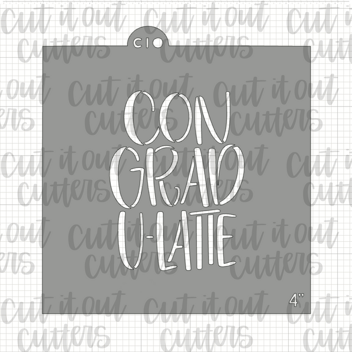 Con-Grad-Ulatte Cookie Stencil