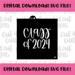 DIGITAL DOWNLOAD SVG File for 4" Class of 2024 Stencil