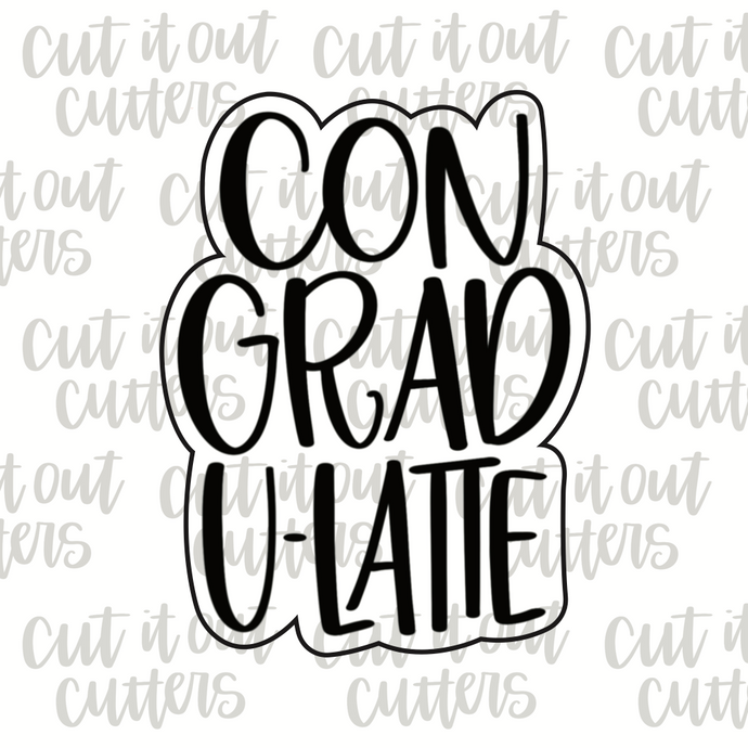 Con-Grad-Ulatte Cookie Cutter