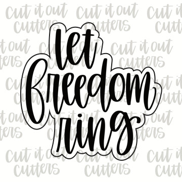 Let Freedom Ring Cookie Cutter
