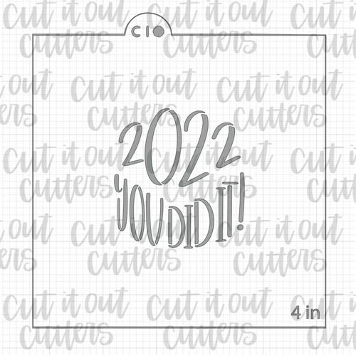 2022 You Did It! - Worded Grad Cap Cookie Stencil