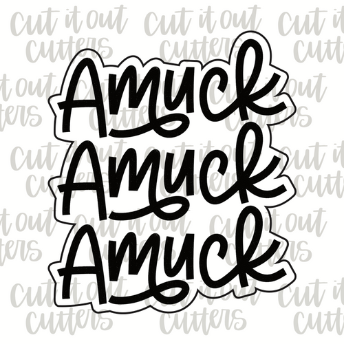 Amuck Amuck Amuck Cookie Cutter