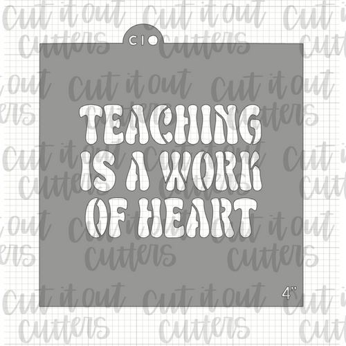 Fat Teaching Is A Work Of Heart Cookie Stencil