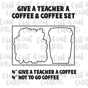 Give A Teacher A Coffee & Coffee Cookie Cutter Set