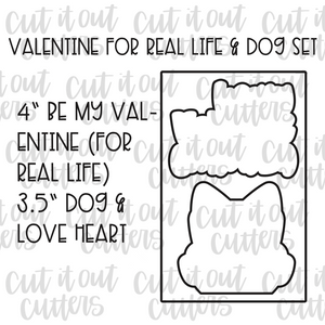 Valentine For Real Life & Dog Cookie Cutter Set