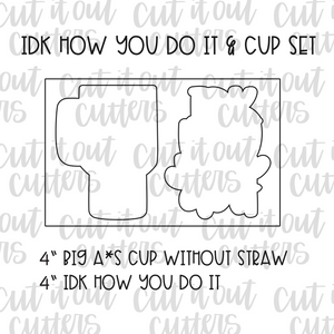 IDK How You Do It & Cup Cookie Cutter Set