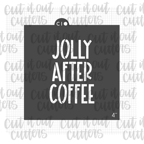 Jolly After Coffee Cookie Stencil