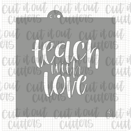 Teach with Love Cookie Stencil