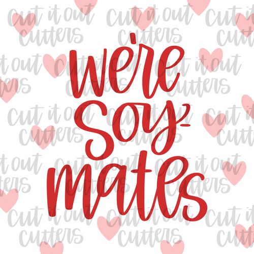 We're Soy Mates - 2