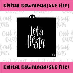DIGITAL DOWNLOAD SVG File for 3.5" Let's Fiesta Stencil