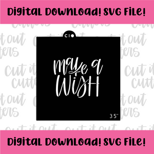 DIGITAL DOWNLOAD SVG File for 3.5" Make A Wish Stencil