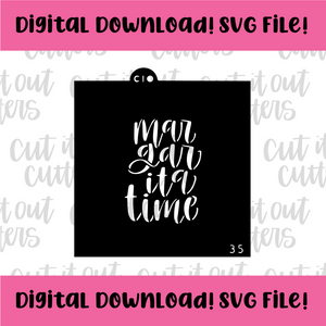 DIGITAL DOWNLOAD SVG File for 3.5" Margarita Time Stencil