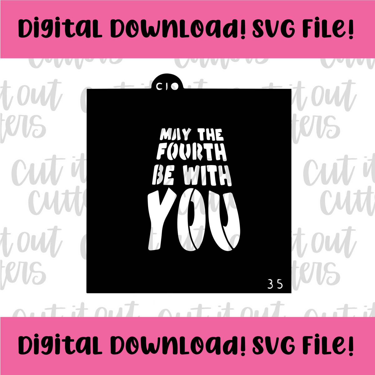 DIGITAL DOWNLOAD SVG File for 3.5" May The Fourth Be With You Stencil ...