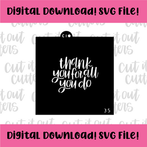 DIGITAL DOWNLOAD SVG File 3.5" Thank You For All You Do 2 Stencil