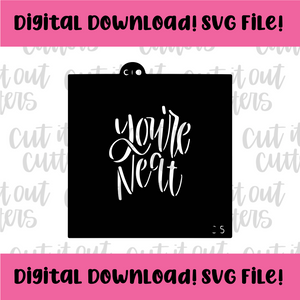 DIGITAL DOWNLOAD SVG File 3.5" You're Neat Stencil