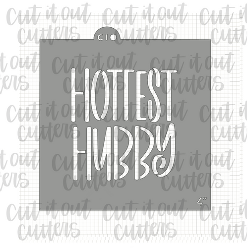Hottest Hubby Cookie Stencil