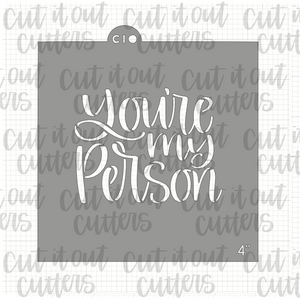 You're My Person Cookie Stencil