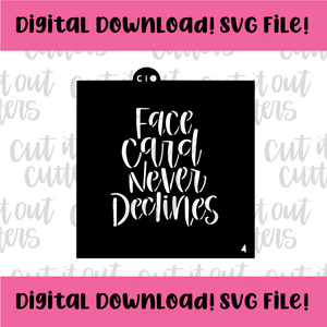 DIGITAL DOWNLOAD SVG File for 4" Face Card Never Declines Stencil
