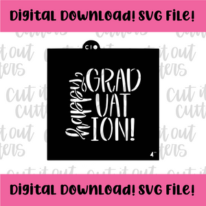 DIGITAL DOWNLOAD SVG File for 4" Happy Grad Mixup Stencil