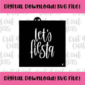 DIGITAL DOWNLOAD SVG File for 4" Let's Fiesta Stencil