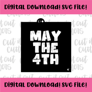 DIGITAL DOWNLOAD SVG File for 4" May the 4th Stencil