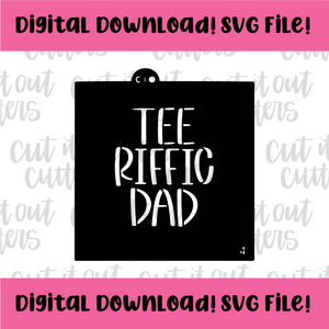 DIGITAL DOWNLOAD SVG File 4" Tee-rific Dad Stencil