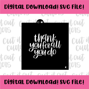 DIGITAL DOWNLOAD SVG File 4" Thank You For All You Do 2 Stencil