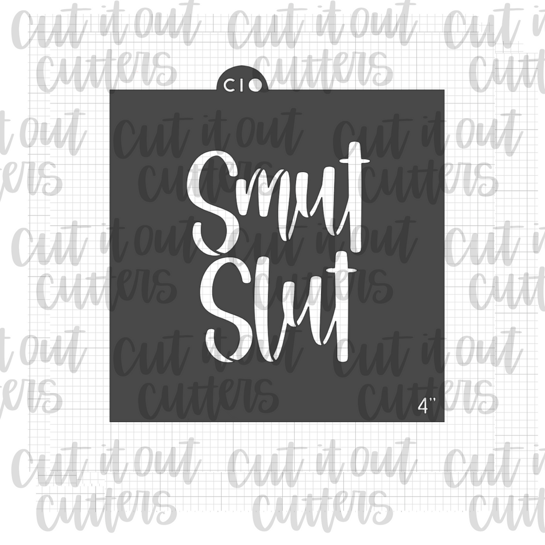 Smut Sl*t Cookie Stencil