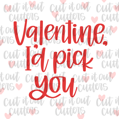 Valentine, I'd Pick You - 2