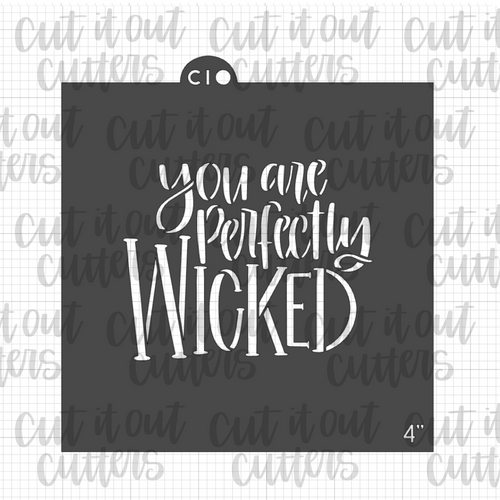 You Are Perfectly Wicked Cookie Stencil