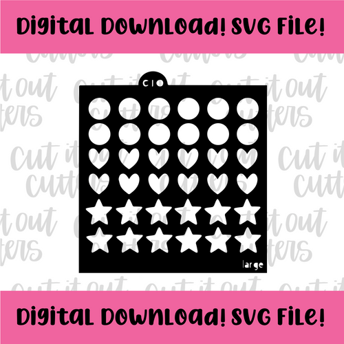 DIGITAL DOWNLOAD SVG File for LARGE Hearts, Circles, and Stars Stencil