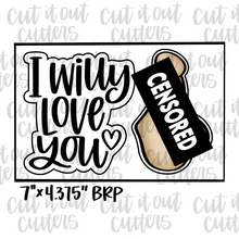 Load image into Gallery viewer, I Willy Love You &amp; Peen Cookie Cutter Set