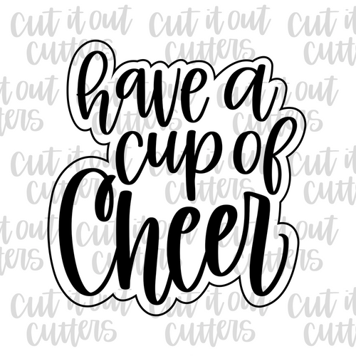 Have a Cup of Cheer Cookie Cutter