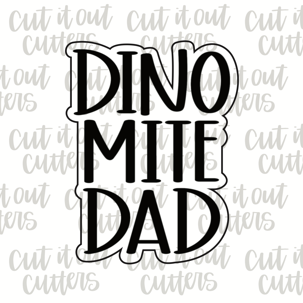 Dinomite Dad Cookie Cutter