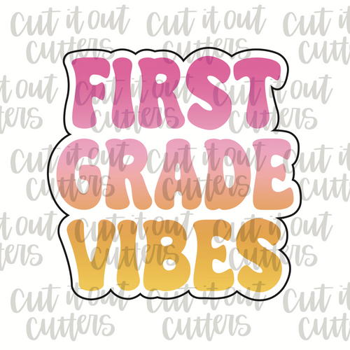 First Grade Vibes Cookie Cutter