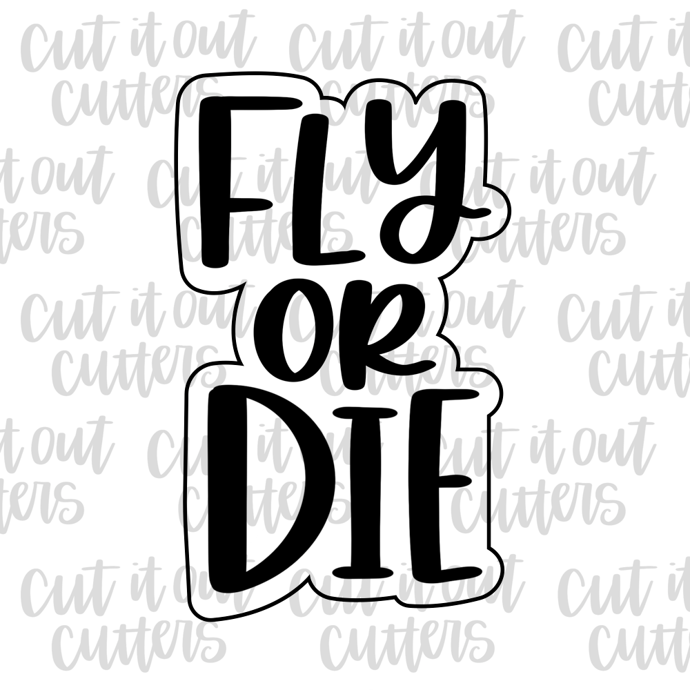 Fly or Die Cookie Cutter