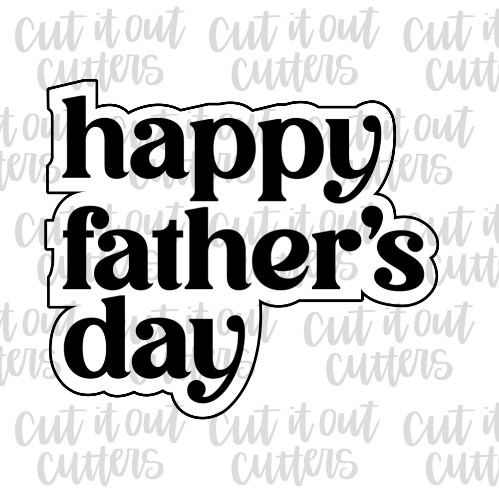 Happy Father's Day - Fancy Text Cookie Cutter
