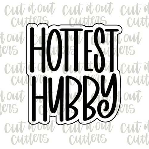 Hottest Hubby Cookie Cutter