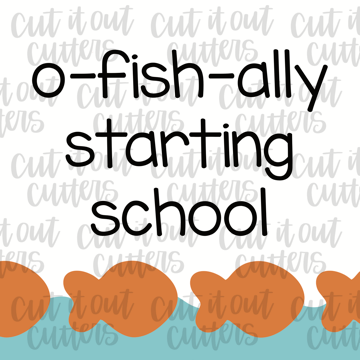 O-fish-ally Starting School - 2