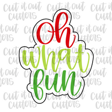 Load image into Gallery viewer, Oh What Fun Cookie Cutter