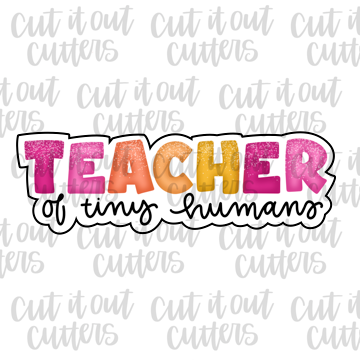 Skinny Teacher of Tiny Humans Cookie Cutter