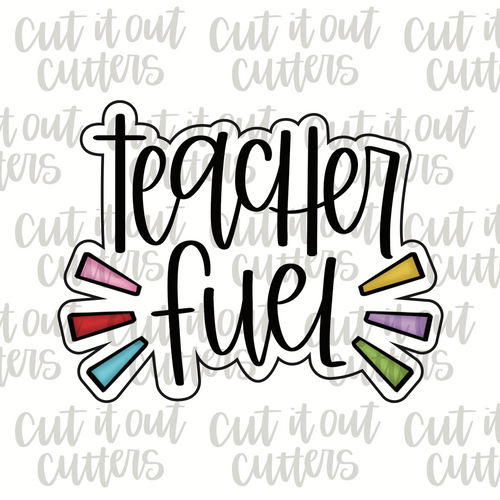 Teacher Fuel with Confetti Cookie Cutter