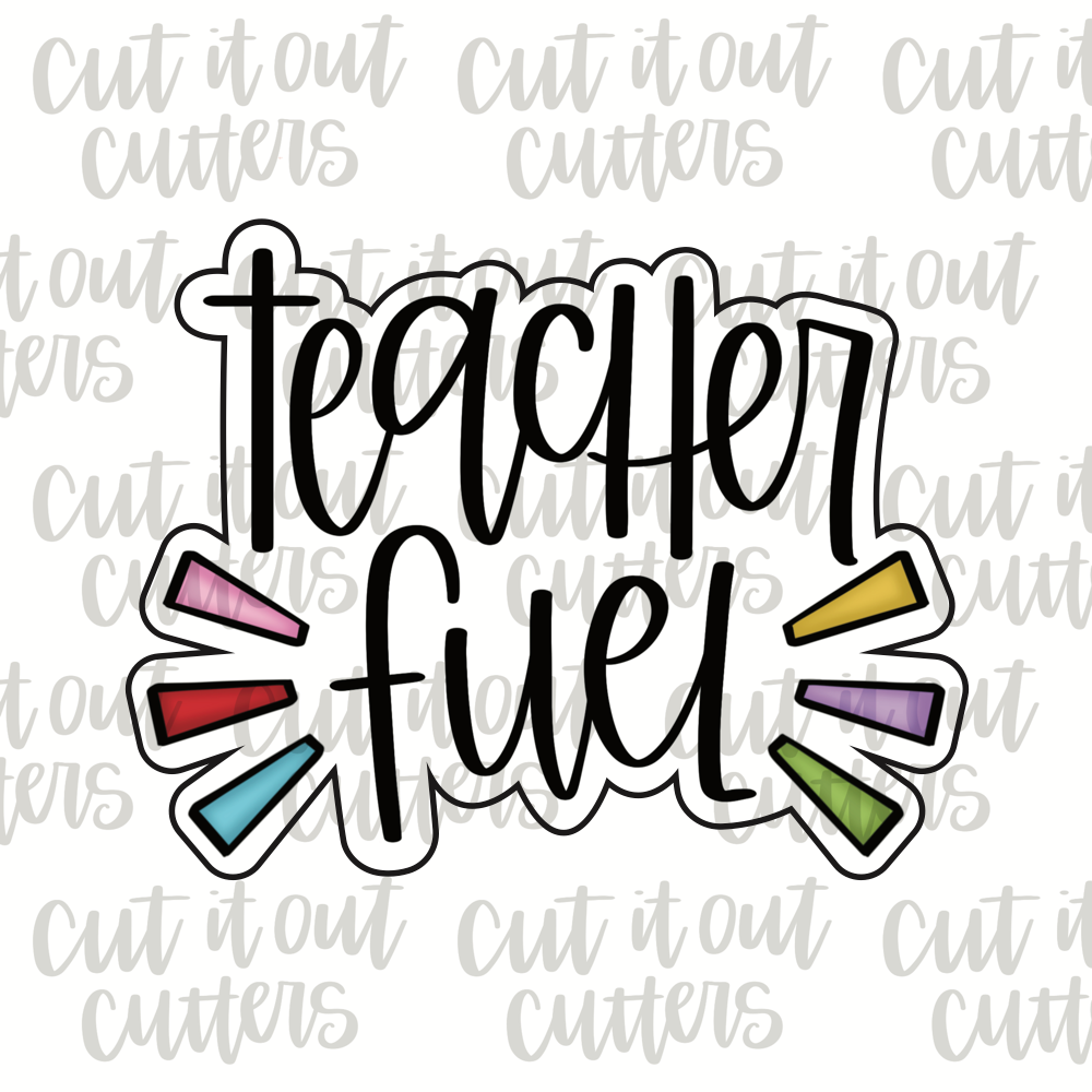 Teacher Fuel with Confetti Cookie Cutter