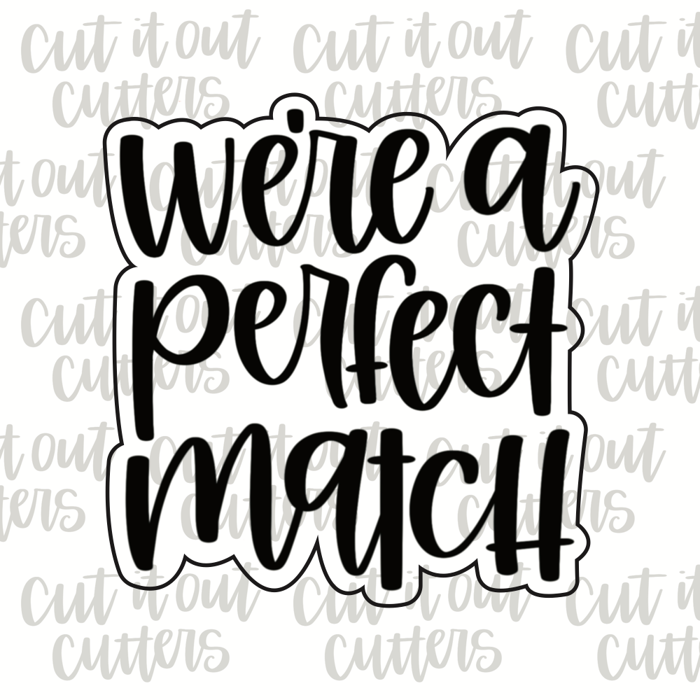 We're a Perfect Match Cookie Cutter