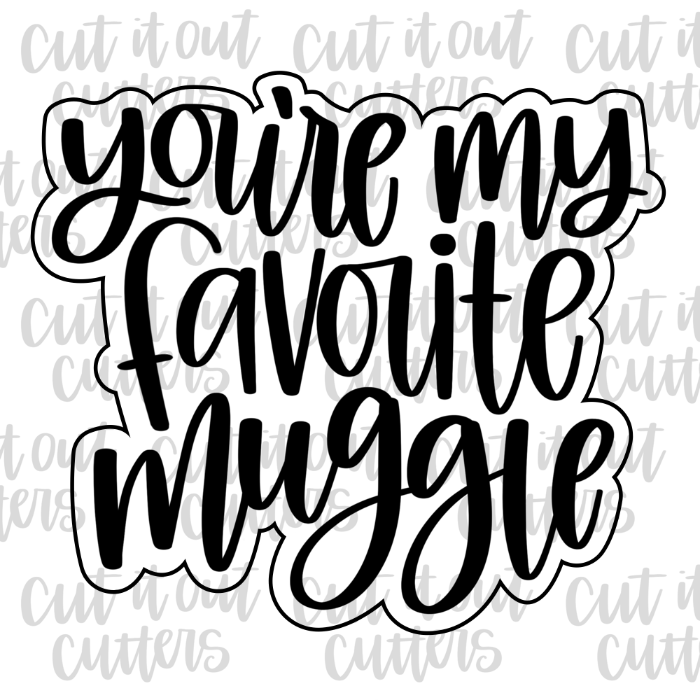 You're My Favorite Muggle Cookie Cutter – Cut It Out Cutters