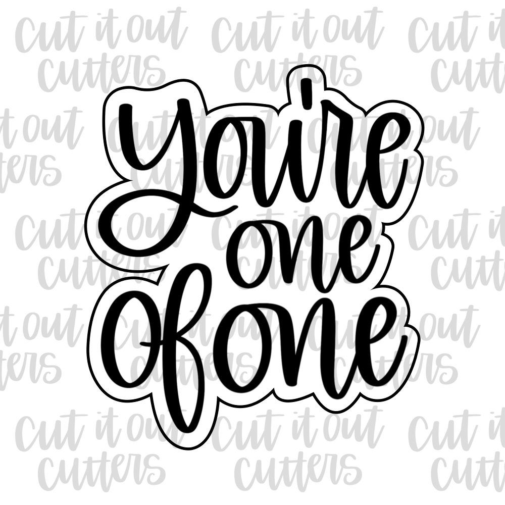 You're One of One Cookie Cutter