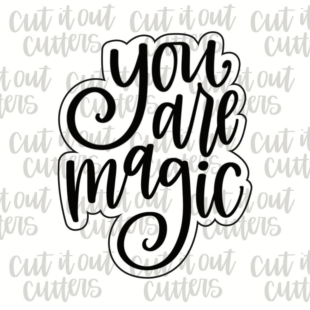 You Are Magic Cookie Cutter