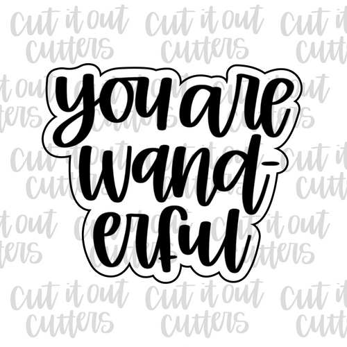 You Are Wander-ful Cookie Cutter