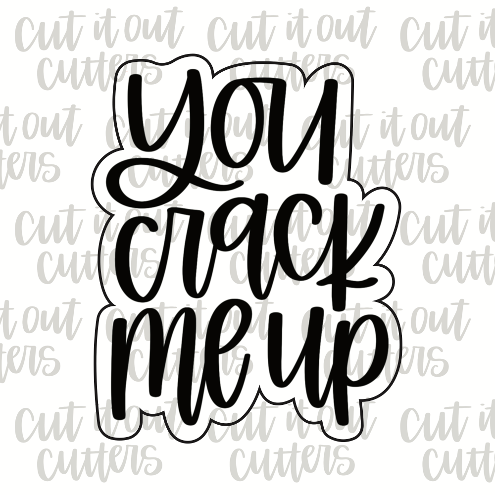 You Crack Me Up Cookie Cutter – Cut It Out Cutters