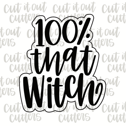 100% That Witch Cookie Cutter